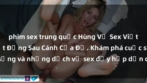 phim sex trung quốc Hùng Vỹ Sex Việt Nam: Những Bí Mật Đằng Sau Cánh Cửa Đỏ. Khám phá cuộc sống và những dịch vụ sex đầy hấp dẫn của người Việt Nam.