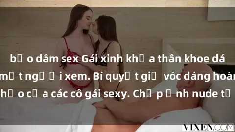 bạo dâm sex Gái xinh khỏa thân khoe dáng nóng bỏng đốt mắt người xem. Bí quyết giữ vóc dáng hoàn hảo của các cô gái sexy. Chụp ảnh nude tự tin không sợ lộ hàng.