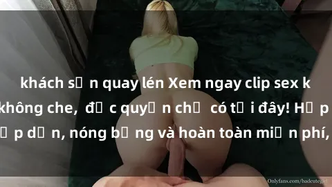 khách sạn quay lén Xem ngay clip sex không che cực hot, không che,  độc quyền chỉ có tại đây! Hấp dẫn, nóng bỏng và hoàn toàn miễn phí, không thể bỏ qua!