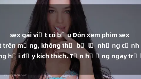 sex gái việt có bầu Đón xem phim sex mới nhất đang hot trên mạng, không thể bỏ lỡ những cảnh nóng hổi đầy kích thích. Tận hưởng ngay trước khi bị xoá chóng mặt!