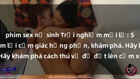phim sex nữ sinh Trải nghiệm mới lạ: Sex trong xe hơi đem lại cảm giác hưng phấn, khám phá. Hãy khám phá cách thú vị để đốt lên cảm xúc trong cuộc tình!